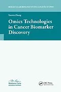 E-Book (pdf) Omics Technologies in Cancer Biomarker Discovery von Xuewu Zhang