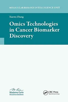 E-Book (pdf) Omics Technologies in Cancer Biomarker Discovery von Xuewu Zhang