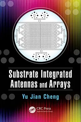 E-Book (pdf) Substrate Integrated Antennas and Arrays von Yu Jian Cheng