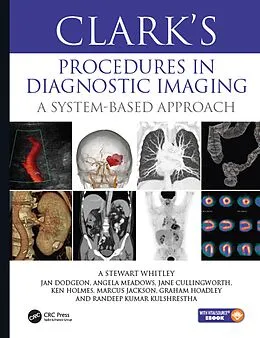 E-Book (epub) Clark's Procedures in Diagnostic Imaging von A Stewart Whitley, Jan Dodgeon, Angela Meadows