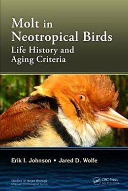 Fester Einband Molt in Neotropical Birds von Erik I. Johnson, Jared D. Wolfe
