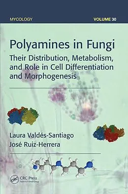 E-Book (pdf) Polyamines in Fungi von Laura Valdes-Santiago, José Ruiz-Herrera