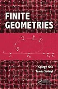 E-Book (pdf) Finite Geometries von Gyorgy Kiss, Tamas Szonyi