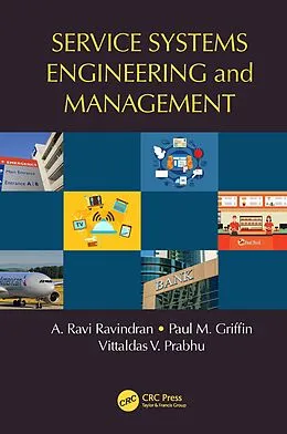 E-Book (epub) Service Systems Engineering and Management von A. Ravi Ravindran, Paul M. Griffin, Vittaldas V. Prabhu