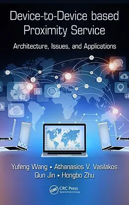 E-Book (pdf) Device-to-Device based Proximity Service von Yufeng Wang, Athanasios V. Vasilakos, Qun Jin