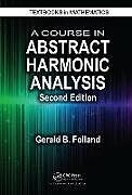 Fester Einband A Course in Abstract Harmonic Analysis von Gerald B. Folland