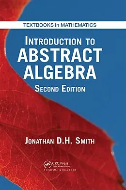 E-Book (epub) Introduction to Abstract Algebra von Jonathan D. H. Smith