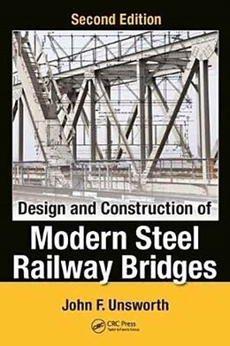 Livre Relié Design and Construction of Modern Steel Railway Bridges de John F. Unsworth