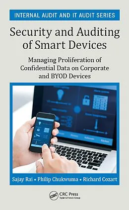 E-Book (pdf) Security and Auditing of Smart Devices von Sajay Rai, Philip Chukwuma, Richard Cozart