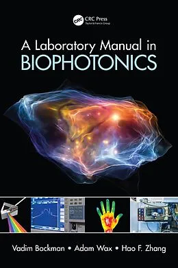 ePUB A Laboratory Manual in Biophotonics von Vadim Backman, Adam Wax, Hao F. Zhang
