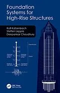 E-Book (pdf) Foundation Systems for High-Rise Structures von Rolf Katzenbach, Steffen Leppla, Deepankar Choudhury