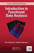 E-Book (epub) Introduction to Functional Data Analysis von Piotr Kokoszka, Matthew Reimherr