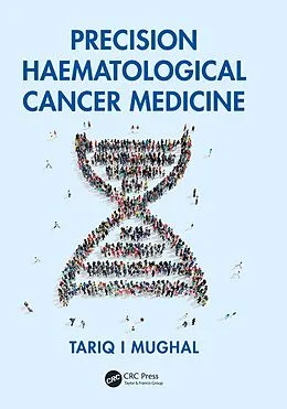 E-Book (epub) Precision Haematological Cancer Medicine von Tariq Mughal