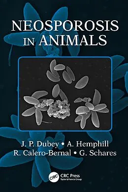 PDF Neosporosis in Animals von J. P. Dubey, A. Hemphill, R. Calero-Bernal