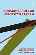 E-Book (epub) Revision Guide for MRCPsych Paper A von Elizabeth Templeton, Richard William Kerslake, Lisanne Stock