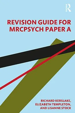 E-Book (epub) Revision Guide for MRCPsych Paper A von Elizabeth Templeton, Richard William Kerslake, Lisanne Stock