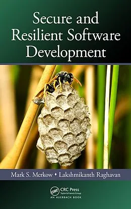 ePUB Secure and Resilient Software Development von Mark S. Merkow, Lakshmikanth Raghavan