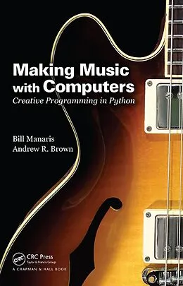 E-Book (epub) Making Music with Computers von Bill Manaris, Andrew R. Brown