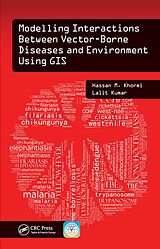 eBook (epub) Modelling Interactions Between Vector-Borne Diseases and Environment Using GIS de Hassan M. Khormi, Lalit Kumar