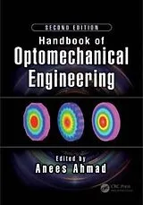 Fester Einband Handbook of Optomechanical Engineering von Anees (Raytheon Missile Systems, Tucson, Ar Ahmad