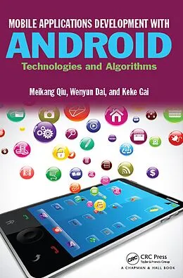 E-Book (pdf) Mobile Applications Development with Android von Meikang Qiu, Wenyun Dai, Keke Gai