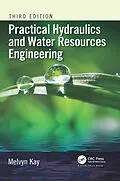 E-Book (epub) Practical Hydraulics and Water Resources Engineering von Melvyn Kay