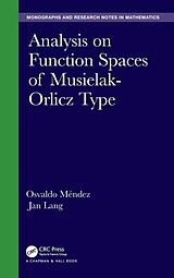 Livre Relié Analysis on Function Spaces of Musielak-Orlicz Type de Osvaldo Mendez, Jan Lang