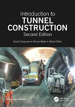 E-Book (epub) Introduction to Tunnel Construction von David N. Chapman, Nicole Metje, Alfred Stark