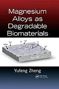 E-Book (epub) Magnesium Alloys as Degradable Biomaterials von Yufeng Zheng