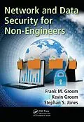 E-Book (pdf) Network and Data Security for Non-Engineers von Frank M. Groom, Kevin Groom, Stephan S. Jones