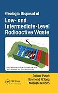 E-Book (pdf) Geologic Disposal of Low- and Intermediate-Level Radioactive Waste von Roland Pusch, Raymond N. Yong, Masashi Nakano