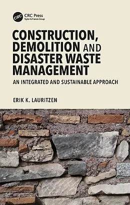 E-Book (pdf) Construction, Demolition and Disaster Waste Management von Erik K. Lauritzen