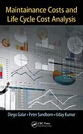 E-Book (pdf) Maintenance Costs and Life Cycle Cost Analysis von Diego Galar, Peter Sandborn, Uday Kumar