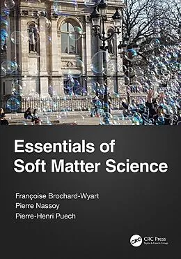 E-Book (pdf) Essentials of Soft Matter Science von Francoise Brochard-Wyart, Pierre Nassoy, Pierre-Henri Puech