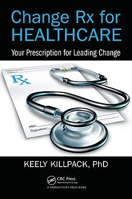 PDF Change Rx for Healthcare von Keely Killpack