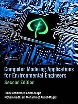 Livre Relié Computer Modeling Applications for Environmental Engineers de Isam Mohammed Abdel-Magid Ahmed, Mohammed Isam Mohammed Abdel-Magid