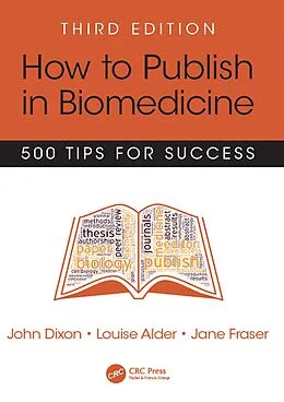 E-Book (pdf) How to Publish in Biomedicine von John Dixon, Louise Alder, Jane Fraser