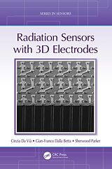 Livre Relié Radiation Sensors with 3D Electrodes de Cinzia Da Vià, Gian-Franco Dalla Betta, Sherwood Parker