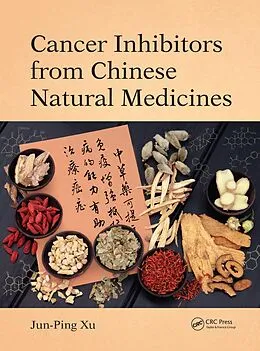 E-Book (pdf) Cancer Inhibitors from Chinese Natural Medicines von Jun-Ping Xu