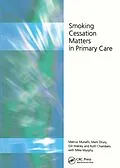 E-Book (pdf) Smoking Cessation Matters in Primary Care von Marcus Munafro, Mark Drury, Ruth Chambers