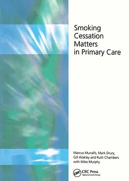 E-Book (pdf) Smoking Cessation Matters in Primary Care von Marcus Munafro, Mark Drury, Ruth Chambers
