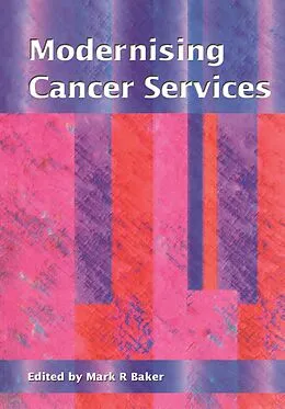 E-Book (pdf) Modernising Cancer Services von Mark Baker
