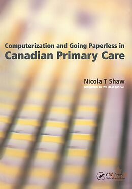eBook (pdf) Computerization and Going Paperless in Canadian Primary Care de Nicola Shaw