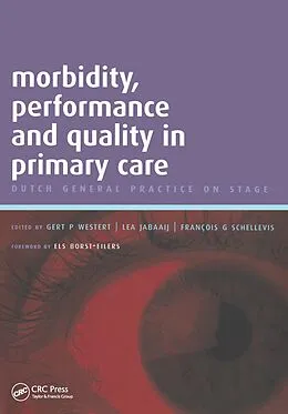 PDF Morbidity, Performance and Quality in Primary Care von Gert P. Westert, Lea Jabaaij, Rajat Chowdhury