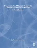 E-Book (pdf) Occupational and Physical Therapy for Children with Rheumatic Diseases von Gay Kuchta, Iris Davidson