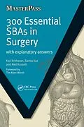 E-Book (pdf) 300 Essential SBAs in Surgery von Kaji Sritharan, Samia Ijaz, Neil Russel