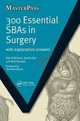 E-Book (pdf) 300 Essential SBAs in Surgery von Kaji Sritharan, Samia Ijaz, Neil Russel