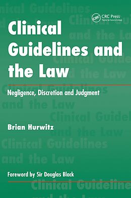 eBook (pdf) Clinical Guidelines and the Law de Brian Hurwitz