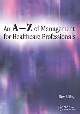 E-Book (pdf) An A-Z of Management for Healthcare Professionals von Roy Lilley