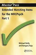 E-Book (pdf) Extended Matching Items for the MRCPsych von Michael Reilly, Bangaru Raju